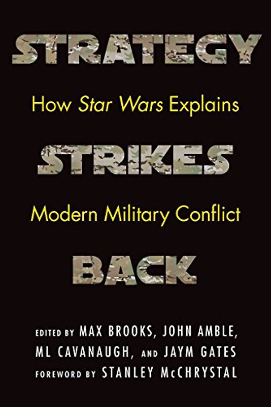 Strategy Strikes Back: How Star Wars Explains Modern Military Conflict