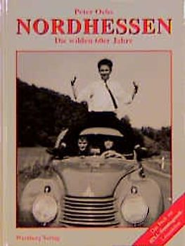 Nordhessen in den wilden 60ern