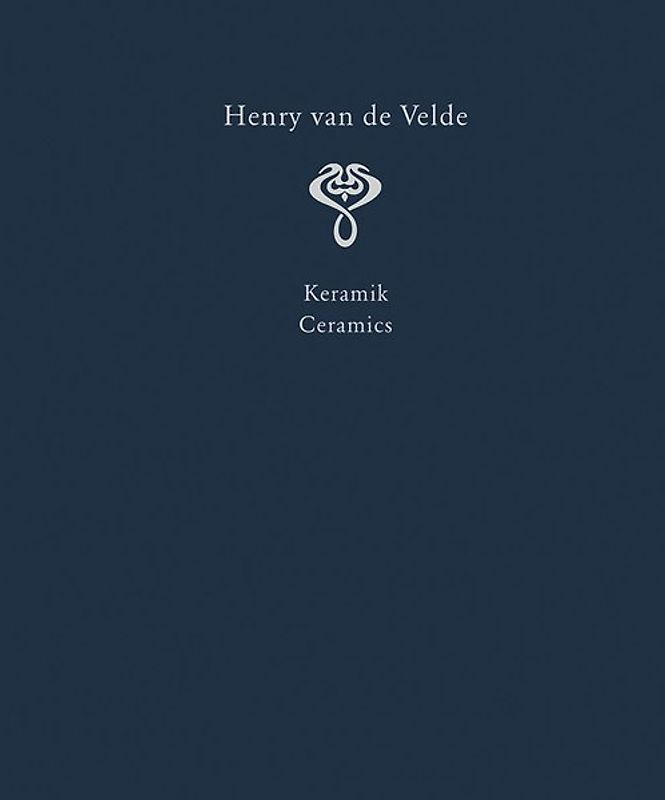 Henry van de Velde. Raumkunst und Kunsthandwerk | Interior Design and Decorative Arts