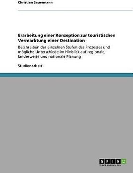 Erarbeitung einer Konzeption zur touristischen Vermarktung einer Destination