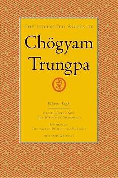The Collected Works of Chögyam Trungpa, Volume 8