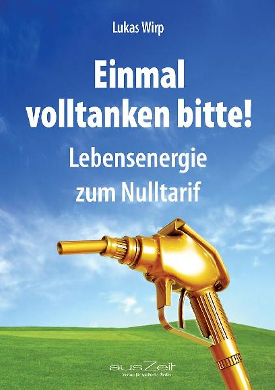 Einmal volltanken bitte!