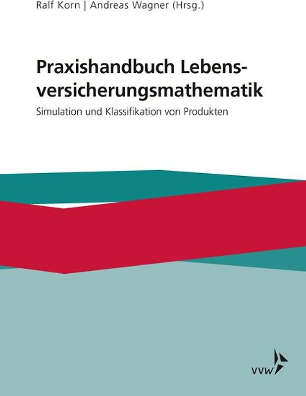 Praxishandbuch Lebensversicherungsmathematik