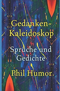 Gedanken-Kaleidoskop – Sprüche und Gedichte