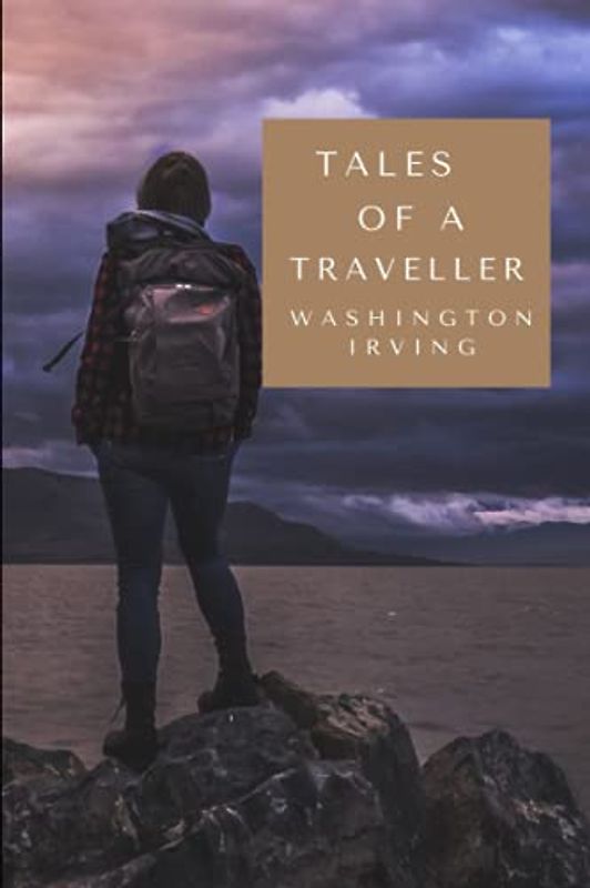 Tales of a Traveller: with original illustrations