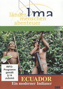 Ecuador Ein moderner Indianer (Reihe: Länder . Menschen. Abenteuer) Länge: ca. 44 Min. DVD