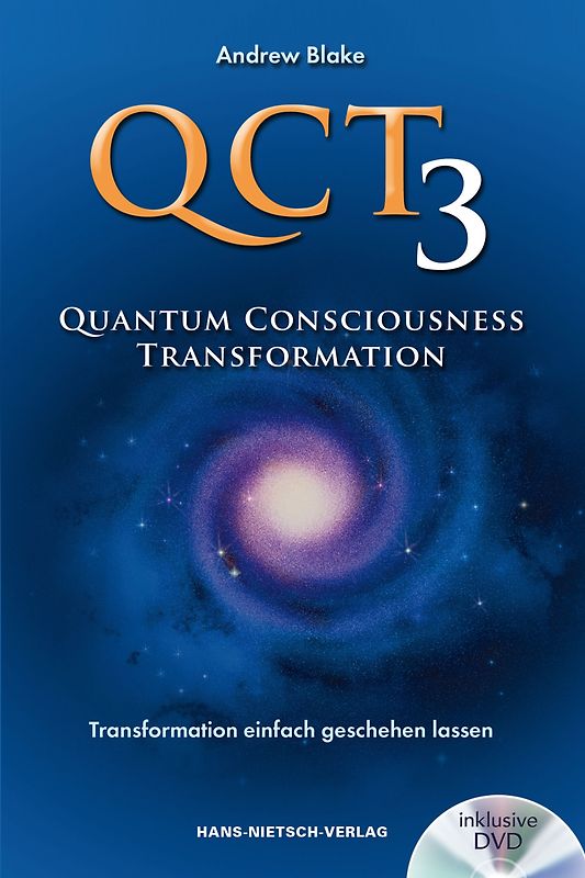 QCT 3 – Quantum Consciousness Transformation