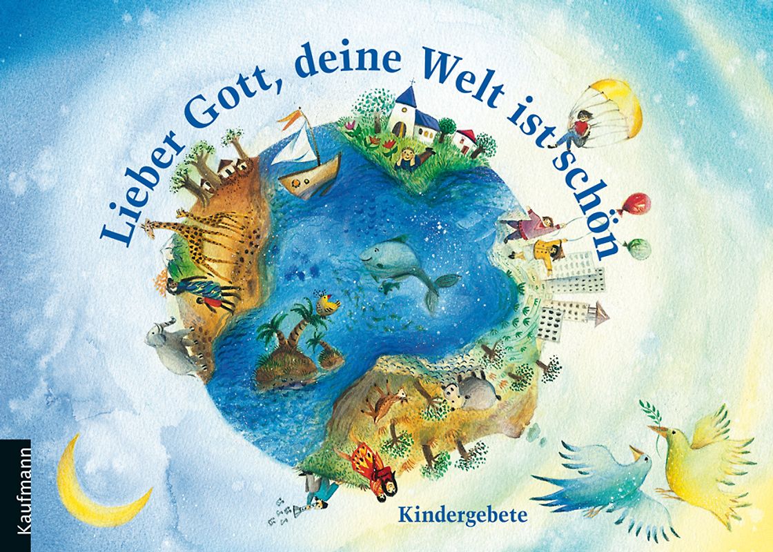 Lieber Gott, deine Welt ist schön
