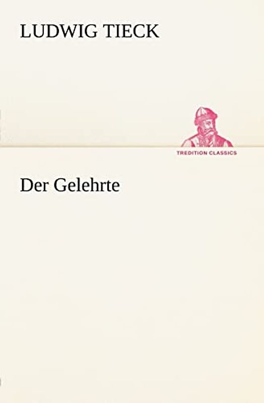 Der Gelehrte (TREDITION CLASSICS)