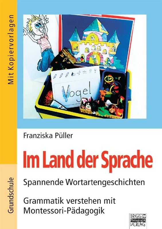Brigg: Deutsch - Grundschule - Montessori-Materialien / Im Land der Sprache