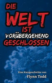 Die Welt ist vorübergehend geschlossen