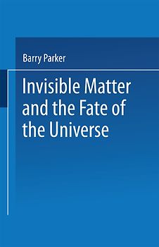 Invisible Matter and the Fate of the Universe