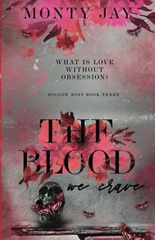 The Blood we Crave (The Hollow Boys, Band 3)