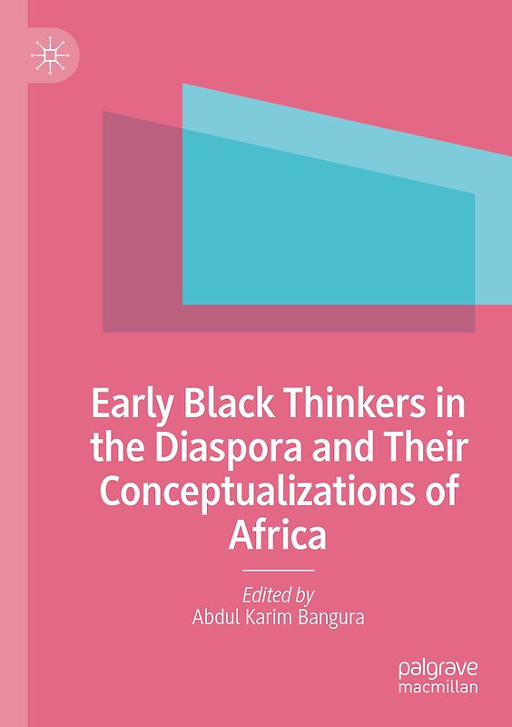 Early Black Thinkers in the Diaspora and Their Conceptualizations of Africa