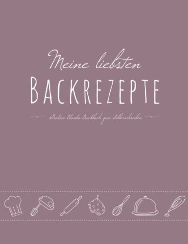 Meine liebsten Backrezepte - Großes Blanko Backbuch zum Selberschreiben: leeres DIY Rezeptebuch mit Vordrucken zum Ausfüllen für Omas/Mamas Lieblingsrezepte, A4, Softcover, Rosa
