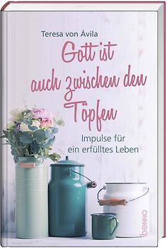 Gott ist auch zwischen den Töpfen