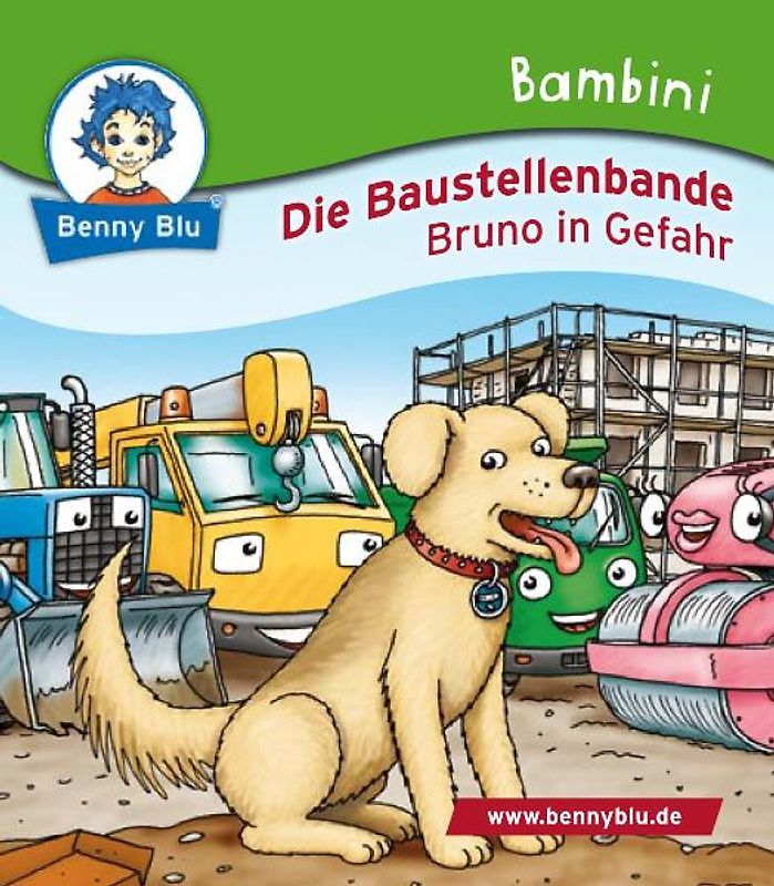 Bambini Die Baustellenbande. Bruno in Gefahr
