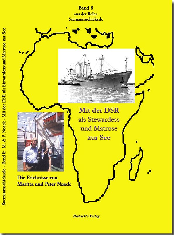 Seemannsschicksale / Mit der DSR als Stewardess und Matrose zur See