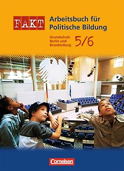 Fakt - Grundschule Berlin und Brandenburg: Arbeitsbuch für Politische Bildung / 5./6. Schuljahr - Schülerbuch