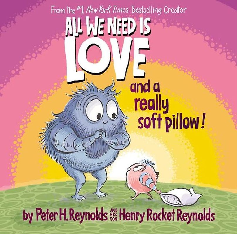 All We Need Is Love and a Really Soft Pillow!