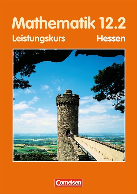 Bigalke/Köhler: Mathematik Sekundarstufe II - Hessen - Bisherige Ausgabe / 12. Schuljahr: 2. Halbjahr - Leistungskurs - Schülerbuch