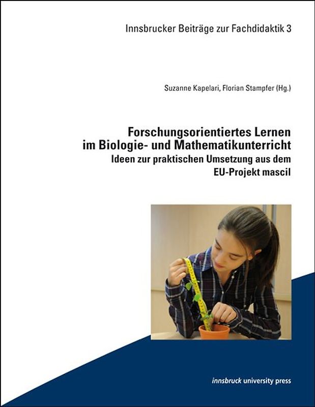 Forschungsorientiertes Lernen im Biologie- und Mathematikunterricht
