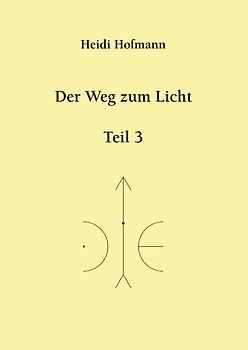 Der Weg zum Licht, Teil 3