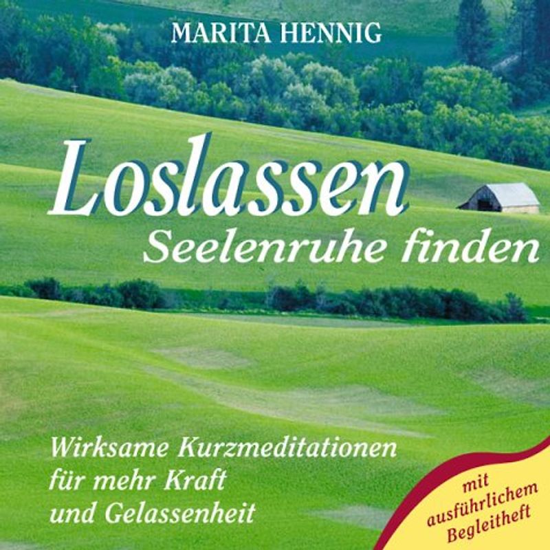 Loslassen - Seelenruhe finden. Kurzmeditationen, Entspannung