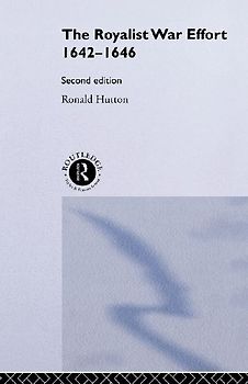 The Royalist War Effort 1642-1646
