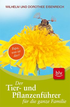 Der Tier- und Pflanzenführer für die ganze Familie