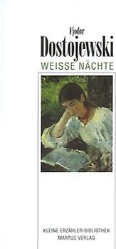 Weisse Nächte. Erzählung