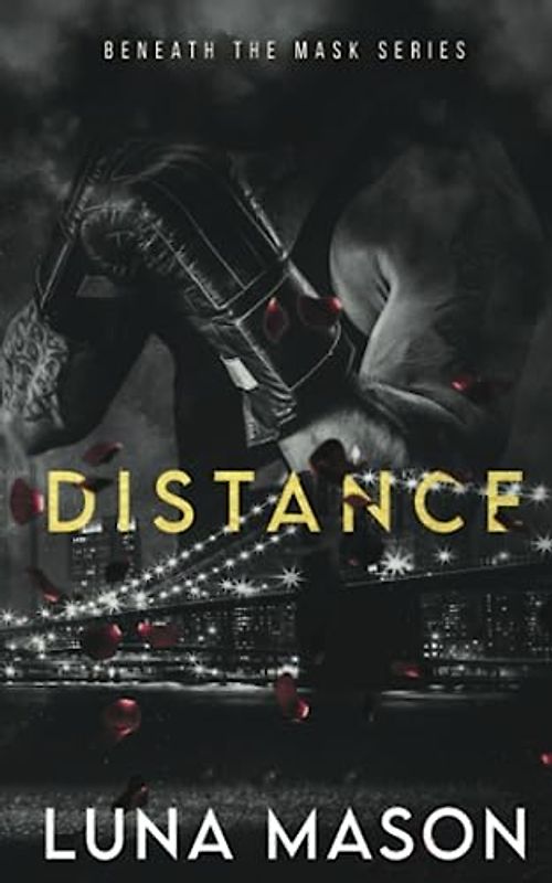 Distance: A Dark Mafia Romance (Beneath The Mask Series, Band 1)