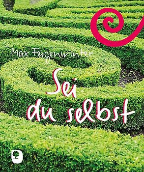 Sei du selbst