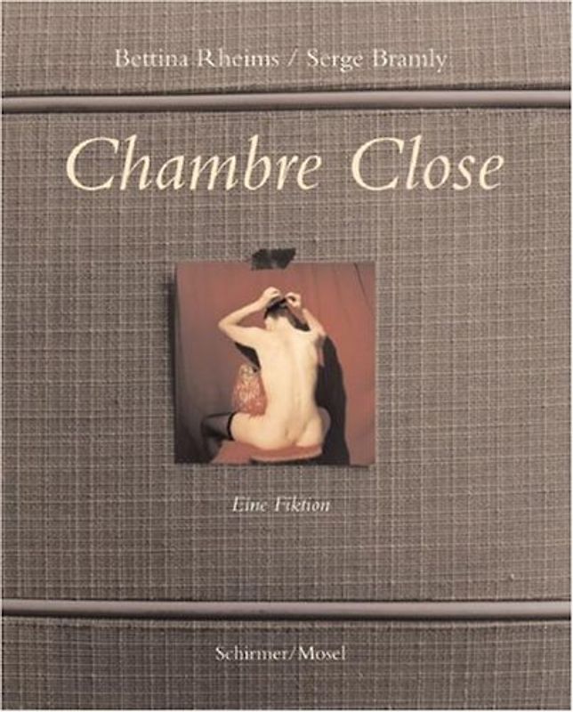 Chambre Close, engl. Ausg.: A Photographic Novel