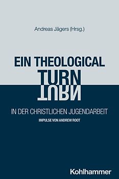 Ein "theological turn" in der christlichen Jugendarbeit