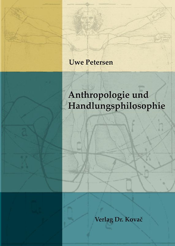 Anthropologie und Handlungsphilosophie