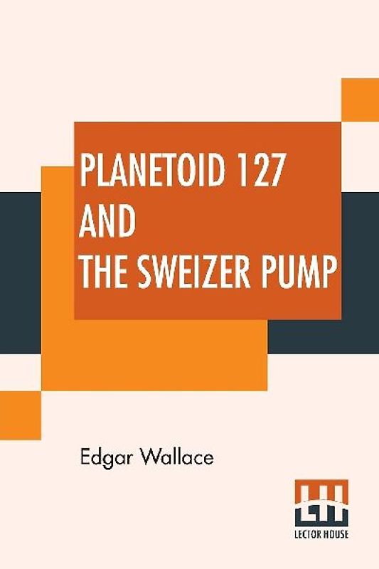 Planetoid 127 And The Sweizer Pump
