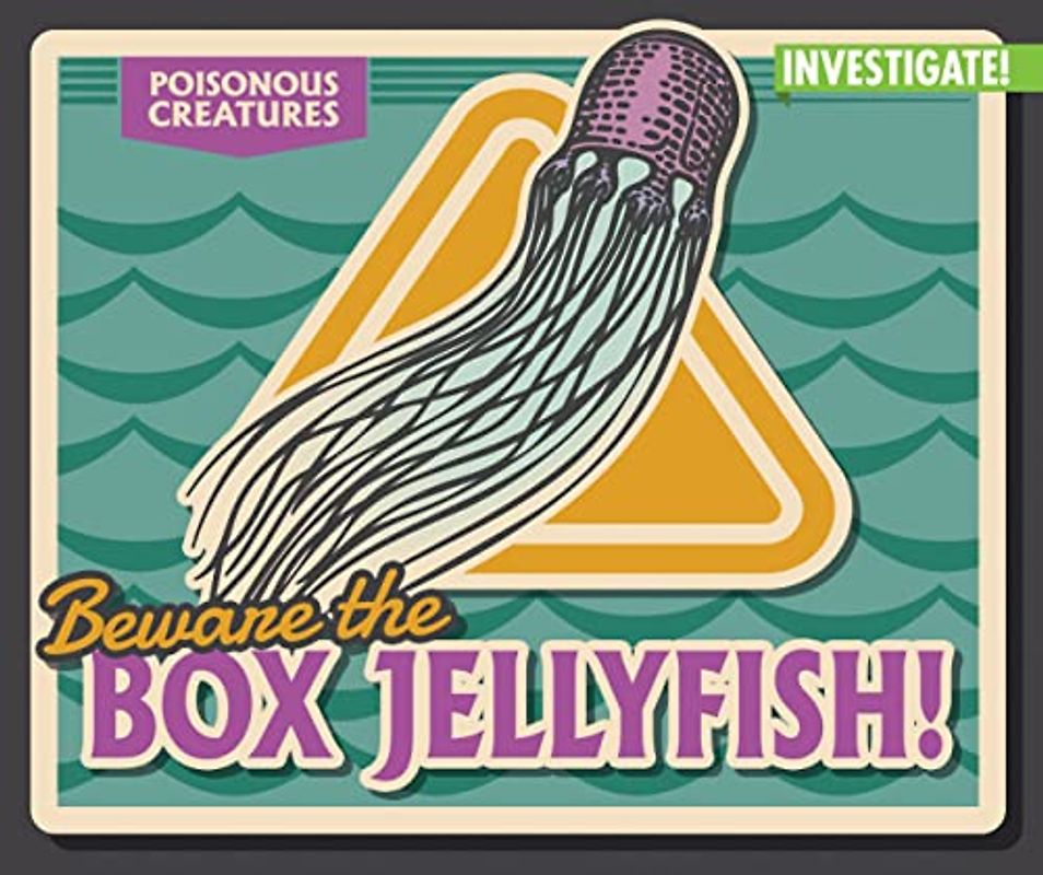 Beware the Box Jellyfish! (Poisonous Creatures)