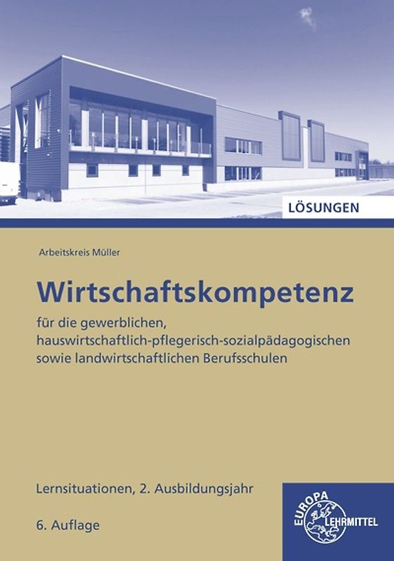 Lösungen zu 47250 Wirtschaftskompetenz Lernsituationen 2. Ausbildungsjahr