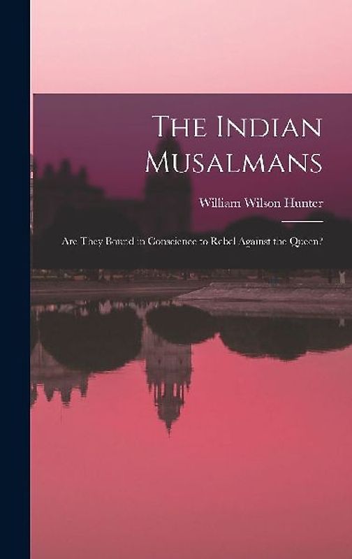The Indian Musalmans