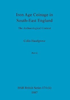 Iron Age Coinage in South-East England, Part ii