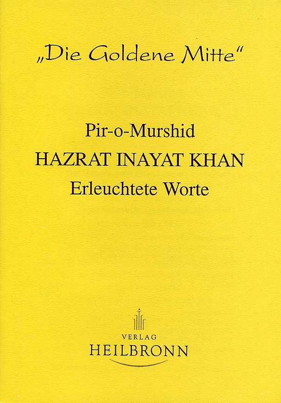 Hazrat Inayat Khan - Erleuchtete Worte