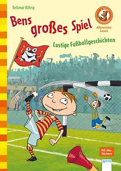 Bens großes Spiel. Lustige Fußballgeschichten