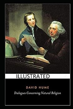 Dialogues Concerning Natural Religion Illustrated