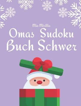 Omas Sudoku Buch Schwer: Rätselbuch mit 100 Sudoku in Großdruck | Ein kleines Geschenk für Oma zu Weihnachten | Geschenkidee für Rentner
