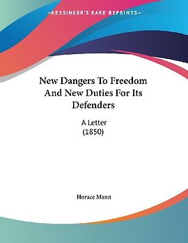 New Dangers To Freedom And New Duties For Its Defenders