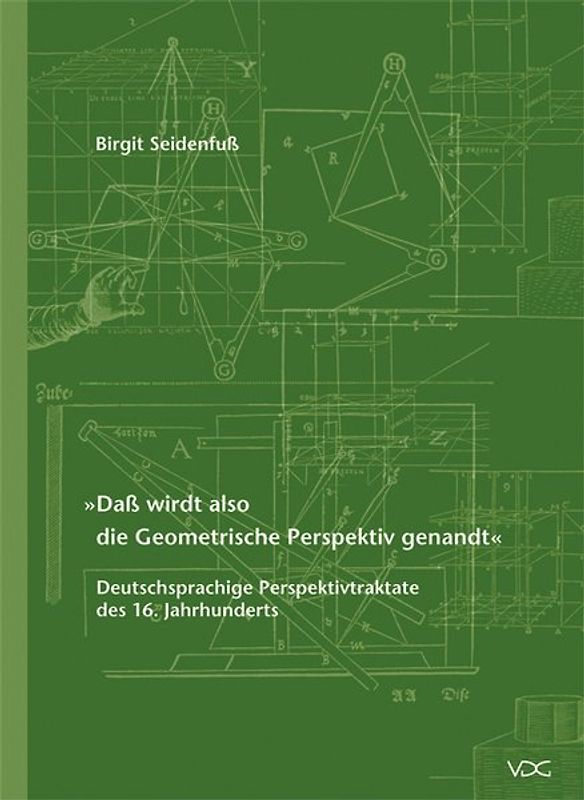 "Daß wirdt also die Geometrische Perspektiv genandt"