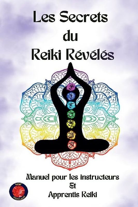 Les Secrets du Reiki Révélés
