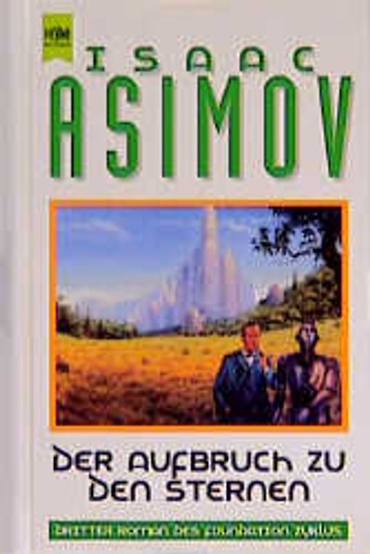 Foundation Zyklus / Der Aufbruch zu den Sternen