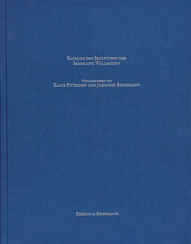 Katalog der Skulpturen der Sammlung Wallmoden